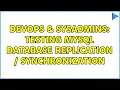 DevOps SysAdmins Testing MySQL Database Replication Synchronization 4 Solutions