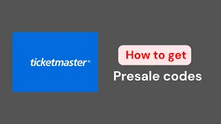 How to Easly get Ticketmaster presale codes