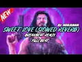 Download Lagu DJ SWEET LOVE SLOWED REVERB BREAKBEAT REMIX FULL MELODY TERBARU 2024