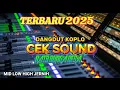 Download Lagu CEK SOUND DANGDUT KOPLO BASS GLER MID SUB LOW HIGH JERNIH MANTAP 