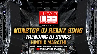 nonstop dj remix song trending unreleased song hindi x marathi 2025 soundcheck competition music