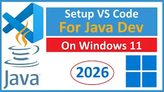 How to Setup Visual Studio Code VS Code for Java Development on Windows 11 2026