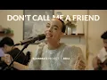 Download Lagu See You On Wednesday | BEKA - Don't Call me A Friend  (Live Session)