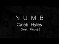 Linkin Park - Numb - Caleb Hyles [Cover] (feat. Myuuji)