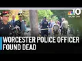 Worcester police officer found dead search ongoing for armed and dangerous woman