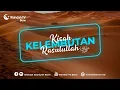 Download Lagu KISAH KELEMBUTAN RASULULLAH ﷺ