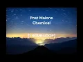Post Malone - Chemical 1 HOUR LOOP