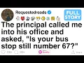 The principal called me into his office and asked, \