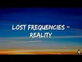 Lost Frequencies - Reality (Lyrics)