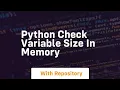 python check variable size in memory