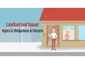 Landlord and Tenant Rights and Obligations in Victoria
