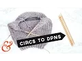How to Switch to Double Pointed Needles