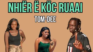 NHIER E KOC RUAAI BY TOM DEE NEW SONG OF THE YEAR 2025 SOUTH SUDANESE MUSIC 