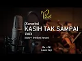 Download Lagu Padi - Kasih Tak Sampai (Karaoke) | Lower Key | Gitar + Orchestra Version