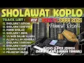 Lagu SHOLAWAT KOPLO FULL ALBUM 2025 | SHOLAWAT MERDU TERBARU PENARIK REZEKI PALING DAHSYAT ENAK DIDENGAR