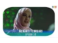 Download Lagu HIGHLIGHT: Episod 10 | Menanti Februari