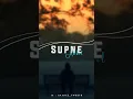 Download Lagu Supne song by akhil with lyrics | #immuz_tweets #love