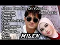 Lagu Trending❗️VALEN \u0026 MILA || FULL ALBUM DUET TERBAIK