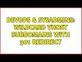 DevOps SysAdmins Wildcard vhost subdomains with 301 redirect