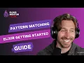 Pattern Matching Elixir Getting Started Guide