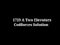 1729 A Two Elevators Codeforces Solution Cpp Problem Solving