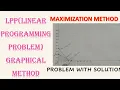 LPP Maximization problem Using Graphical Method 2 3 Constraints Linear Programming Problem