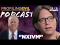 NXIVM Frank Parlato PODCAST CULTS Profiling Evil