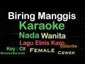 Download Lagu BIRING MANGGIS -Lagu Etnis Karo |KARAOKE NADA WANITA​⁠ -Female-Cewek-Perempuan@ucokku