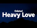 Download Lagu Odetari - HEAVY LOVE (Lyrics)