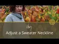 How to Adjust a Sweater Neckline Stolen Stitches Vlog Ep 4