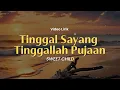 Lagu Tinggal Sayang Tinggal Pujaan , Akulah Kekasihmu , Rindiani (Lirik) - Sweet Child