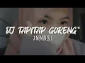 Dj Tapitap Goreng Goreng X Meminisu || by Dj Almunfir