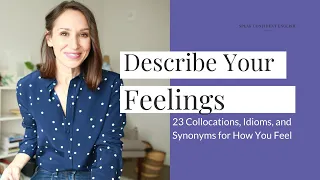 describe your feelings in english feelings and emotions vocabulary