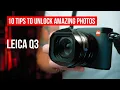 Leica Q3 10 Tips to Instantly Guarantee Amazing Photos