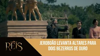Jeroboão levanta altares para dois bezerros de ouro | Reis
