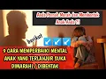 Download Lagu CARA MEMPERBAIKI MENTAL ANAK YANG SERING DIMARAHI ATAU DIBENTAK | TIPS PARENTING ANAK ❤️