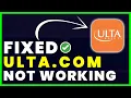 Ulta Website Not Working How to Fix Ulta com Not Working FIXED