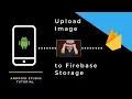 Upload Image From Android App To Firebase Cloud Storage App Development Tutorial