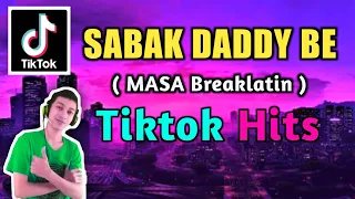 Download Sabak Daddy Be X masa Break Latin| Tiktok viral hits | Dj Tons Remix MP3