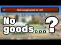 How to solve the Not enough goods to sell issue in Cities Skylines