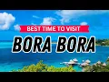 BEST TIME TO VISIT BORA BORA Bora Bora Travel Guide