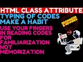 TYPING OF CODES MAKE A HABIT HTML CLASS ATTRIBUTE