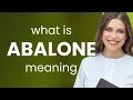 Abalone what is ABALONE meaning
