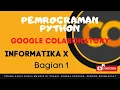 Bahasa Pemrograman Python dengan google colaboratory - Part 1 INFORMATIKA X
