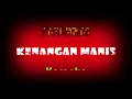 KENANGAN MANIS - PAMUNGKAS [Karaoke Version]