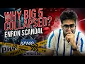 Enron Scandal 74 Billion fraud Biggest fraud in world History Arther Anderson Big 5 firm