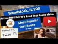 ACTUAL TEST ROUTE Woodstock IL SOS Drivers Chicago DMV Illinois Behind The Wheel License Exam