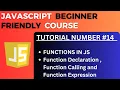 Function Declaration Calling and Expression in JavaScript JavaScript Tutorial-14 for Beginners