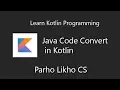 kotlin tutorial for beginners Java Code convert to Kotlin