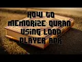 How to memorize Quran using Loop player apk